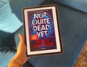 Not Quite Dead Yet – Holly Jackson