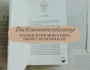 Zusammenfassung: Das Reich der sieben Höfe: Frost und Mondlicht von Sarah J Maas