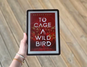 To Cage a Wild Bird – Brooke Fast